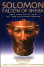 Solomon: Falcon of Sheba: The Tombs of King Solomon and the Queen of Sheba Discovered