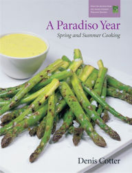 Title: A Paradiso Year S & S: Spring and Summer Cooking, Author: Denis Cotter