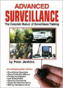 Advanced Surveillance the Complete Manual of Surve