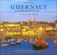 Title: Guernsey - Sark and Herm: A View of the Islands, Author: Chris Andrews