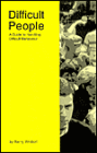 Difficult People: Aguide to Handling Difficult Behaviour