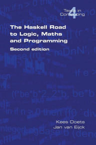 Title: The Haskell Road to Logic, Maths and Programming. Second Edition, Author: Kees Doets
