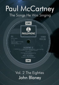 Title: Paul McCartney: The Songs He Was Singin Vol. 2, Author: John Blaney