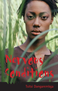 Title: Nervous Conditions / Edition 1, Author: Tsitsi Dangarembga