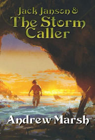 Title: Jack Janson and the Storm Caller, Author: Andrew Marsh