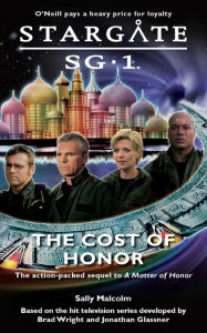 Title: Stargate SG-1 #5: The Cost of Honor, Author: Sally Malcolm