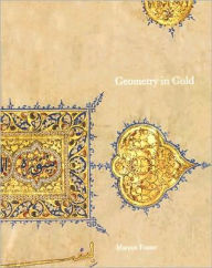 Title: Geometry in Gold: An Illuminated Mamluk Qur'an Section, Author: Marcus Fraser