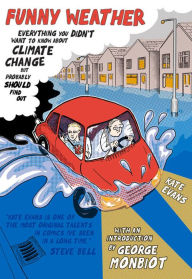 Funny Weather: Everything you didn't want to know about climate change but probably should find out