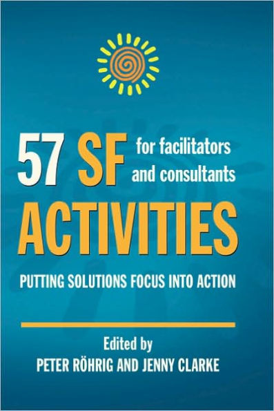 57 SF Activities for Facilitators and Consultants