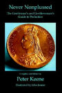 Never Nonplussed: The Gentlemans Gentlewomans Guide to Perfection