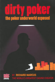 Title: Dirty Poker, Author: Richard R. Marcus