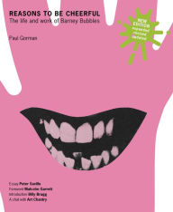 Reasons To Be Cheerful: The Life and Work of Barney Bubbles