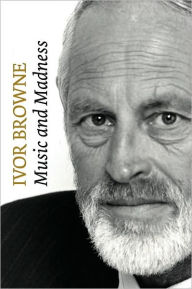 Title: Music and Madness, Author: Ivor Browne