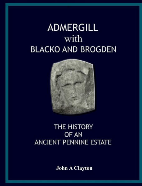 Admergill With Blacko: History of an Ancient Pennine Estate