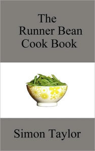 The Runner Bean Cook Book
