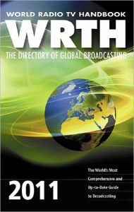 World Radio TV Handbook 2011: The Directory of Global Broadcasting