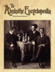 Title: The Absinthe Encyclopedia, Author: David Nathan-Maister