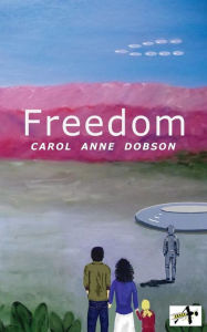 Title: Freedom, Author: Carol Anne Dobson