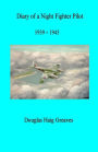 Diary of a Night Fighter Pilot 1939 - 1945