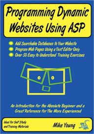 Title: Programming Dynamic Websites Using ASP, Author: Mike Young