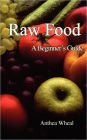 Raw Food: A Beginner's Guide