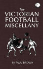 The Victorian Football Miscellany