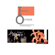 Title: Inside/Outside: theatre/movement/being, Author: Robert Golden