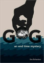 Gog - An End Time Mystery