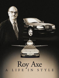 Title: A Life in Style, Author: Roy Axe