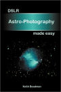 Dslr Astro Photography Made Easy