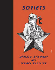 Title: Soviets: Drawings by Danzig Baldaev. Photographs by Sergei Vasiliev., Author: FUEL