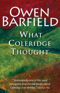 Title: What Coleridge Thought, Author: Owen Barfield