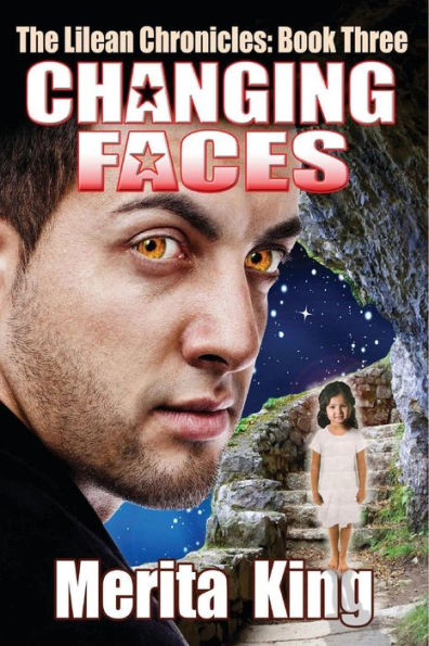 The Lilean Chronicles: Book Three Changing Faces