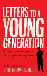 Title: Letters to a Young Generation, Author: Amanda Wilson