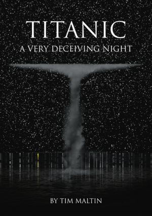 Titanic: A Very Deceiving Night