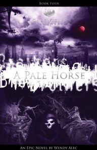 A Pale Horse: Chronicles of Brothers