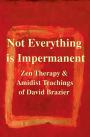 Not Everything Is Impermanent