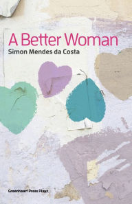 Title: A Better Woman, Author: Simon Mendes Da Costa