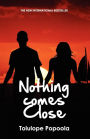 Nothing Comes Close