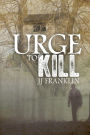 Urge to Kill