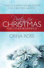 Poetry For Christmas: Twelve Inspirational Poems For The Holiday Season