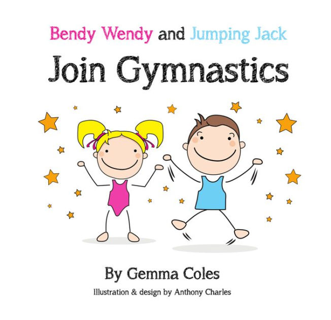 Bendy Wendy and Jumping Jack Join Gymnastics by Gemma Coles eBook