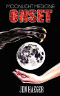 Moonlight Medicine: Onset