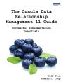 The Oracle Data Relationship Management 11 Guide: Successful Implementation Essentials
