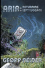 Aria: Returning Left Luggage: Book Two of the Aria Trilogy
