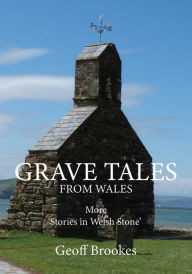 Title: Grave Tales from Wales, Author: Geoff Brookes