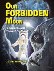 Title: Our Forbidden Moon, Author: David Bryant