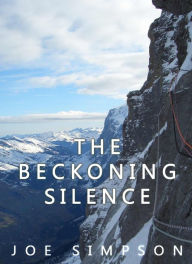 Title: The Beckoning Silence, Author: Joe Simpson