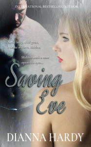 Title: Saving Eve, Author: Dianna Hardy