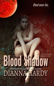 Title: Blood Shadow: an Eye of the Storm Companion Novel, Author: Dianna Hardy